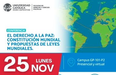 FDCP: CONFERENCIA EL DERECHO A LA PAZ: CONSTITUCIÓN MUNDIAL Y PROPUESTAS DE LEYES MUNDIALES