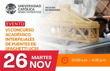 FI: VI CONCURSO ACADÉMICO INTERFILIALES DE PUENTES DE SPAGHETTI UCSS