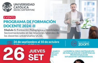 CC: PROGRAMA DE FORMACIÓN DOCENTE 2024 - II: FORMACIÓN PEDAGÓGICA Y HABILIDADES SOCIOEMOCIONALES EN LAS RELACIONES LABORALES DE LOS DOCENTES UNIVERSITARIOS UCSS