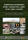 Arquitectura prehispánica tardía: construcción y poder en los Andes centrales