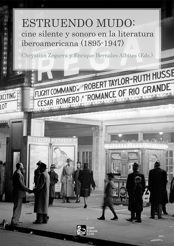 Estruendo mudo: cine silente y sonoro en la literatura iberoamericana (1895-1947)